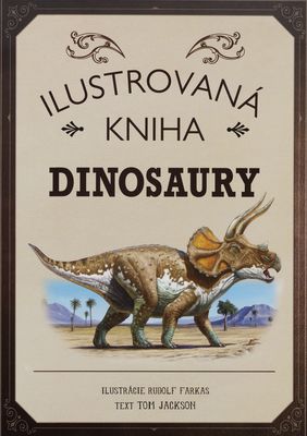 Ilustrovaná kniha : dinosaury /