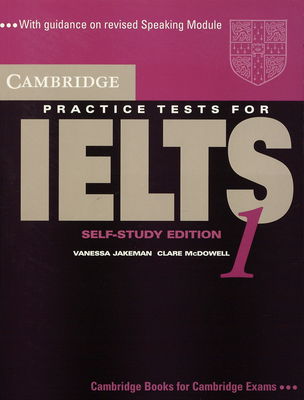 Cambridge practice tests for IELTS : [self-study edition]. 1 /