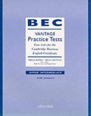 BEC vantage practice tests : upper intermediate : four tests for the Cambridge business English certificate, with answers /