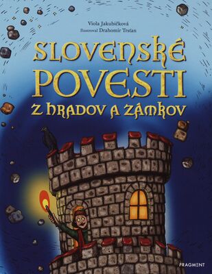 Slovenské povesti z hradov a zámkov /