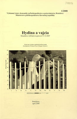 Hydina a vajcia : situačná a výhľadová správa k 31.12.2007 /