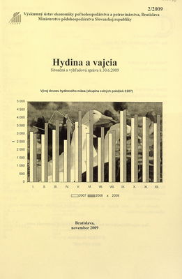 Hydina a vajcia : situačná a výhľadová správa k 30.6.2009 /