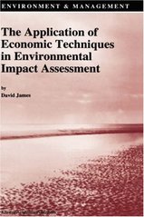 The application of economic techniques in environmental impact assessment. /