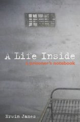 A life inside : a prisoner’s notebook /