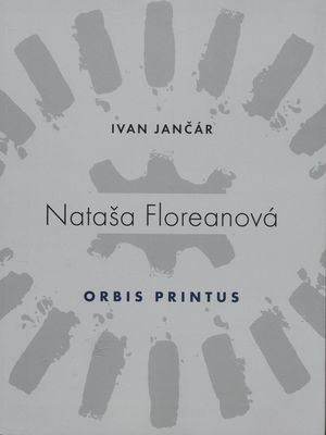 Orbis printus : Nataša Floreanová /