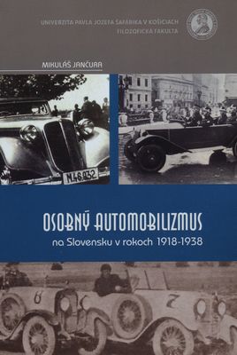 Osobný automobilizmus na Slovensku v rokoch 1918-1939 /