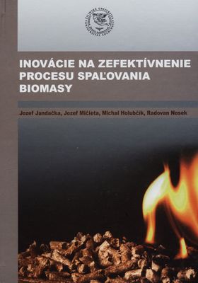 Inovácie na zefektívnenie procesu spaľovania biomasy /