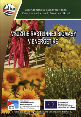 Využitie rastlinnej biomasy v energetike /