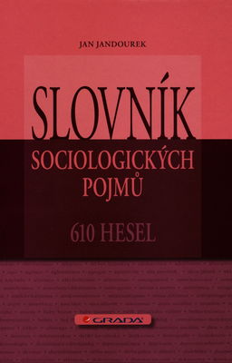 Slovník sociologických pojmů : 610 hesel /