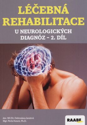 Léčebná rehabilitace u neurologických diagnóz. 2. díl, Náhlé cévní mozkové příhody /