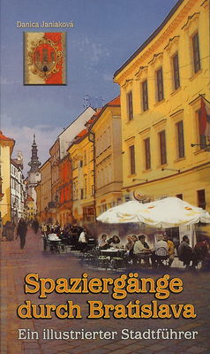 Spaziergänge durch Bratislava : ein illustrierter Stadtführer /