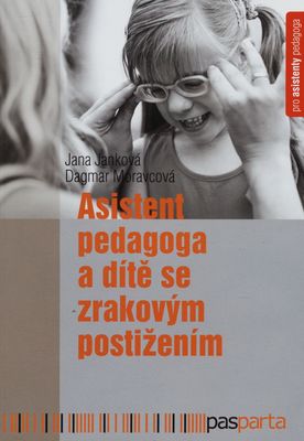 Asistent pedagoga a dítě se zrakovým postižením /