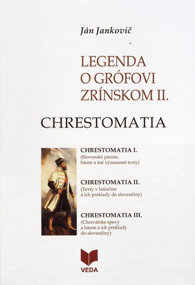 Legenda o grófovi Zrínskom. II. / Chrestomatia /