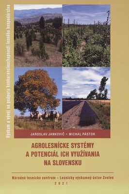 Agrolesnícke systémy a potenciál ich využívania na Slovensku /