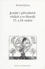 Jezuité v přírodních vědách a ve filosofii 17. a 18. století /