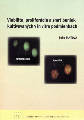 Viabilita, proliferácia a smrť buniek kultivovaných v in vitro podmienkach /