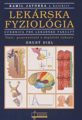 Lekárska fyziológia : učebnica pre lekárske fakulty. Druhý diel /