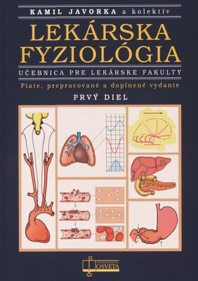 Lekárska fyziológia : učebnica pre lekárske fakulty. Prvý diel /