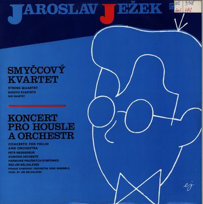 Smyčcový kvartet ; Koncert pro housle a orchestr