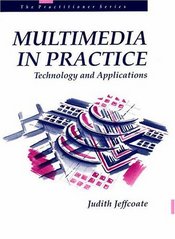 Multimedia in practice. : Technology and applications. /