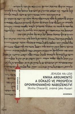 Kniha argumentů a důkazů ve prospěch opovrhovaného náboženství : (Kniha Chazarů), známá jako Kuzari /