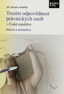 Trestní odpovědnost právnických osob v České republice - bilance a perspektivy /