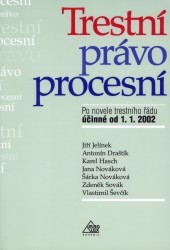 Trestní právo procesní. : Po novele trestního řádu účinné od 1.1.2002. /