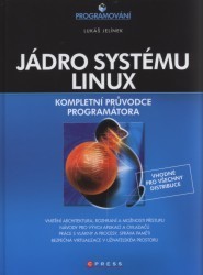 Jádro systémů Linux : kompletní průvodce programátora /