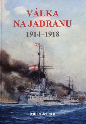 Válka na Jadranu 1914-1918 /