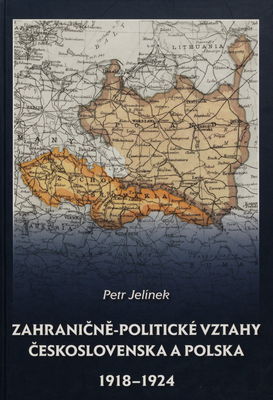 Zahraničně-politické vztahy Československa a Polska 1918-1924 /