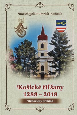 Košické Oľšany 1288-2018 : historický prehľad /
