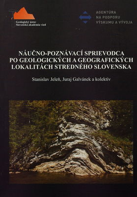 Náučno-poznávací sprievodca po geologických a geografických lokalitách stredného Slovenska /