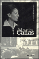 Maria Callas. : Portrét primadony. /
