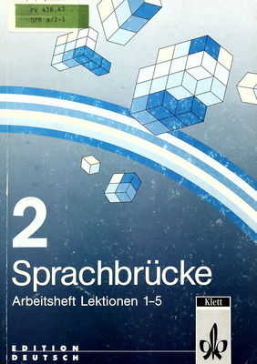 Sprachbrücke : Deutsch als Fremdsprache. 2, Arbeitsheft Lektionen 1-5 /