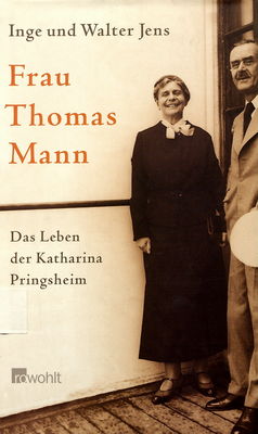 Frau Thomas Mann : das Leben der Katharina Pringsheim /