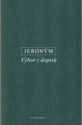 Jeroným - výbor z dopisů : latinsko-české vydání /