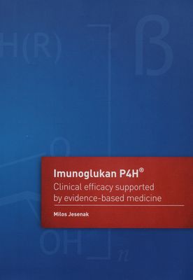 Imunoglukan P4H® : clinical efficacy supported by evidence-based medicine /