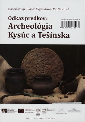 Odkaz predkov: Archeológia Kysúc a Tešínska /