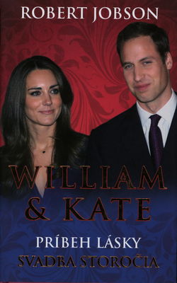 William & Kate : príbeh lásky /