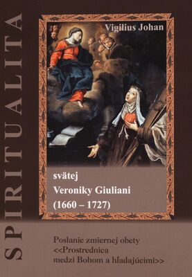 Spiritualita svätej Veroniky Giuliani (1660-1727) /