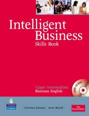 Intelligent business : upper intermediate business English : skills book /