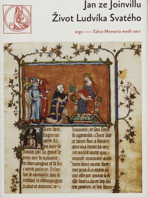 Život Ludvíka Svatého, krále francouzského : vyznání víry : list Ludvíkovi X. /