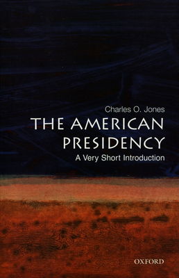 The American presidency : a very short introduction /