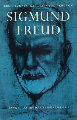 Das Leben und Werk von Sigmund Freud. Band II, Jahre der Reife 1901-1919 /