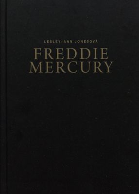 Freddie Mercury : bohémská rapsodie jednoho života /