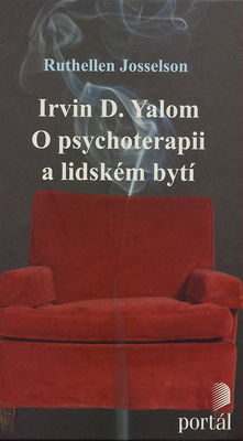 Irvin D. Yalom: O psychoterapii a lidském bytí /