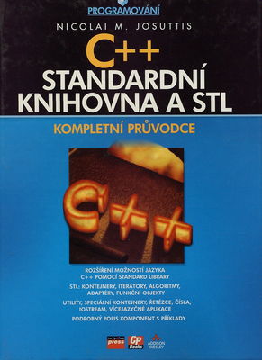 C++ : standardní knihovna a STL : kompletní průvodce /