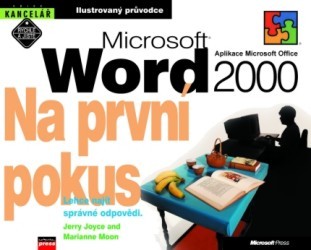 Microsoft Word 2000 Na první pokus. : Ilustrovaný průvodce. /