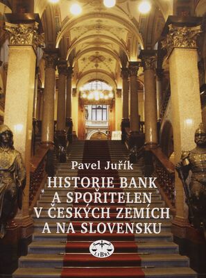 Historie bank a spořitelen v českých zemích a na Slovensku /