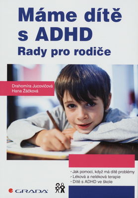 Máme dítě s ADHD : rady pro rodiče /
